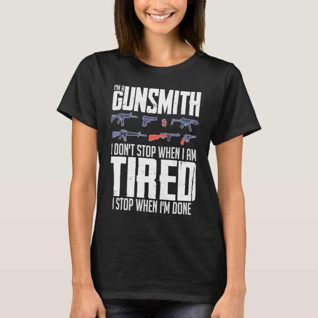 T-shirt Gunsmithing Weapon Gunsmith Guns Maker Quotes  1 (Devant)