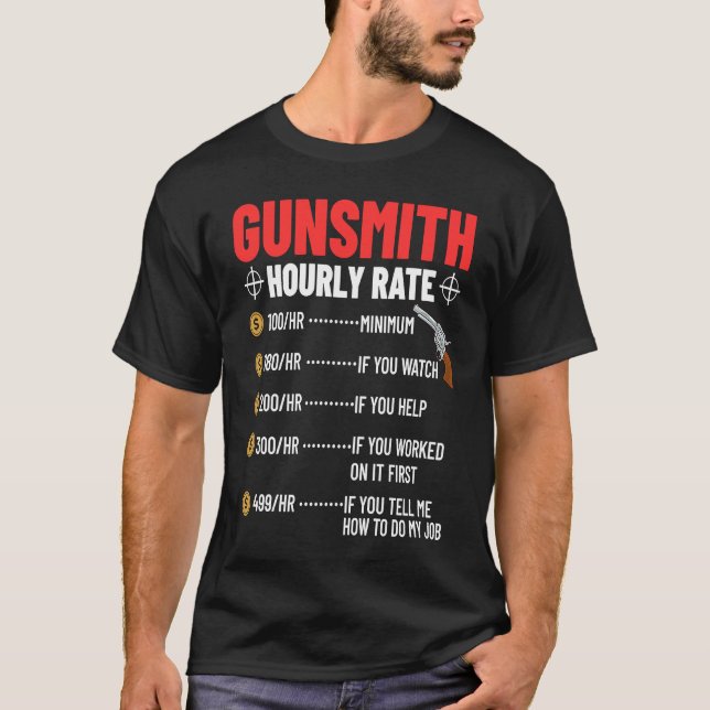 T-shirt Gunsmithing Weapon Gunsmith Guns Maker Quotes  3 (Devant)