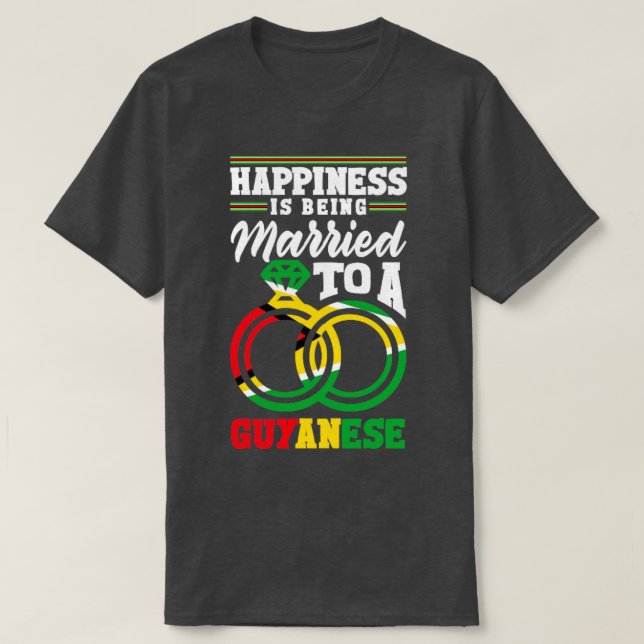 T-shirt Guyana Flag Happiness est mariée à une Guyane (Design devant)