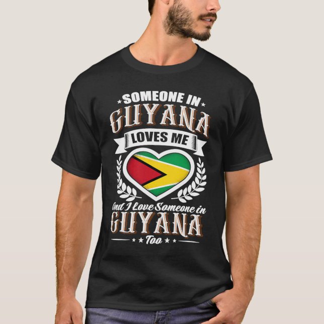 T-shirt Guyana Heart Flag Someone in Guyana Loves Me (Devant)