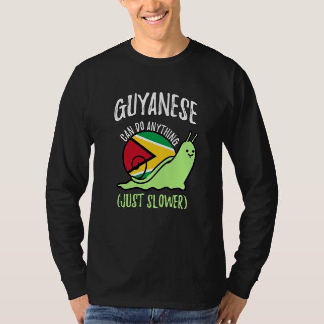 T-shirt Guyanese Can Do Anything Just Slower Guyana (Devant)