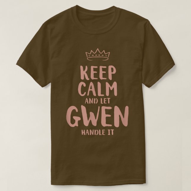 T-shirt Gwen Keep Calm Personalized Nom Friends Funny Bud (Design devant)