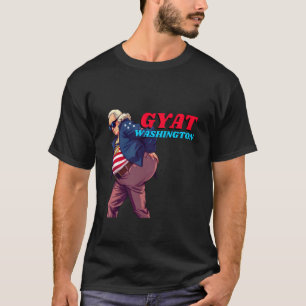 T-shirt Gyat Washington Drôle 4 juillet Argot George Washi