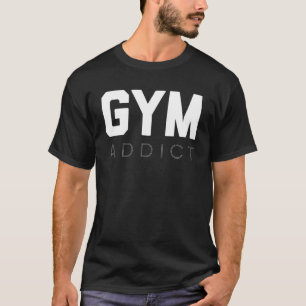 T-shirt Gym Addict Fitness Essential Entraînement Motivati