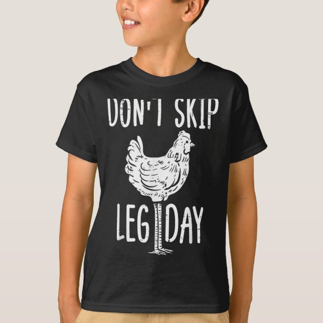 T-shirt Gym Chicken Dont Skip Leg Day Fun Workout Fitness  (Devant)