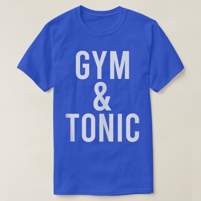 T-shirt Gym Drôle & Gin Tonique Et Tonic Pun Fitness Drink (Design devant)