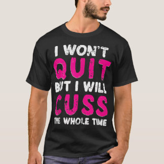 T-shirt Gym Fitness Drôle Je Ne Cesserai Pas Mais Je Cuser