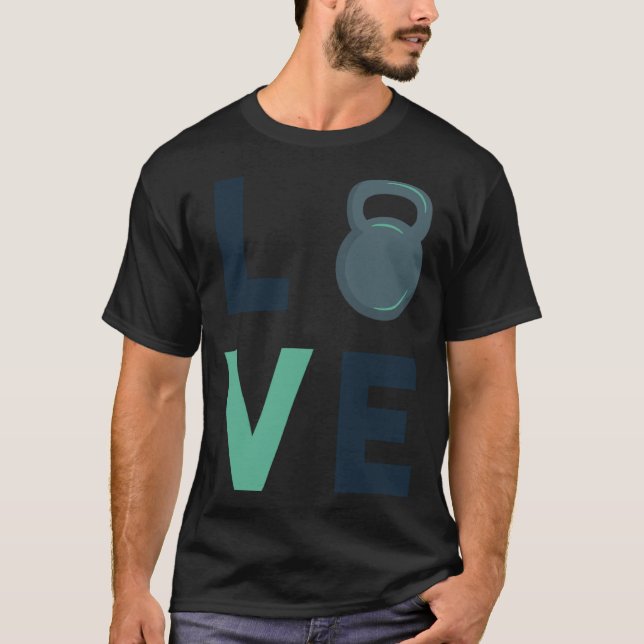 T-shirt Gym Kettlebell Love Fitness Motivation Hard Work (Devant)