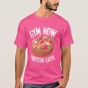 T-shirt Gym Maintenant Protéine Plus Tard Poids Lifting