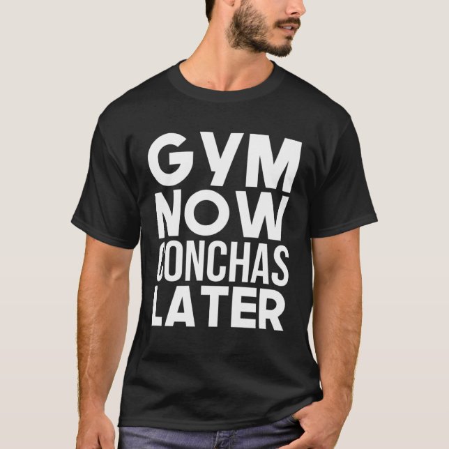 T-shirt Gym Now Conchas Later Mexican Workout Fitness (Devant)