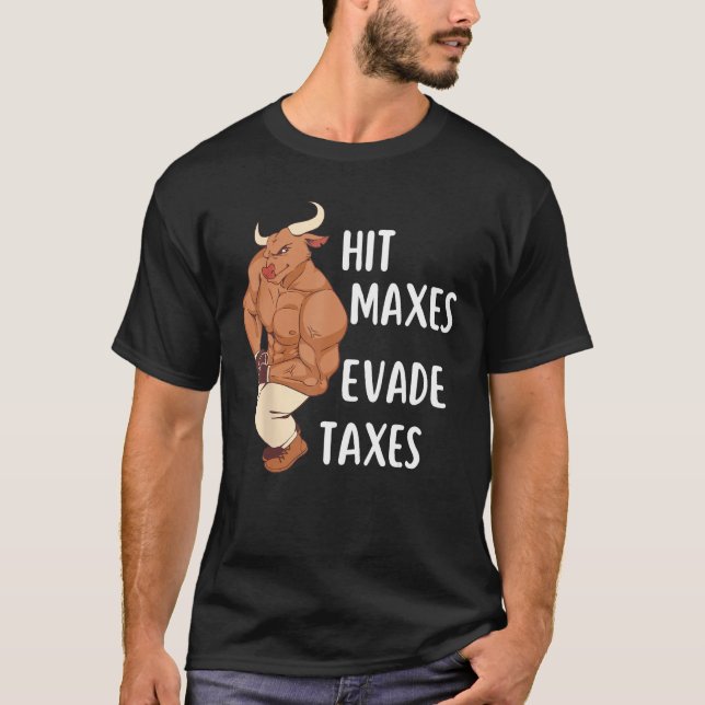 T-shirt Gym Weightlifting Hit Maxes Evade Taxes Workout (Devant)