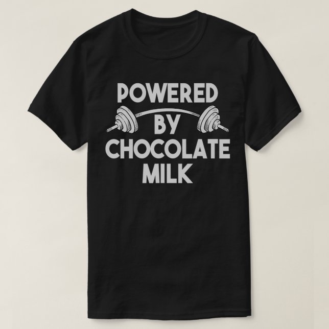 T-shirt Gym Workout Weightlifting Powered By Chocolate Mil (Design devant)