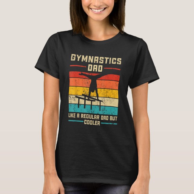 T-shirt Gymnastics Dad Like A regular Dad But Cooler Daddy (Devant)