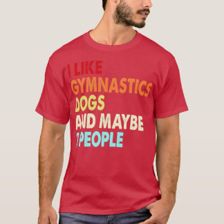 T-shirt Gymnastique amusante et les amateurs de Chiens cit
