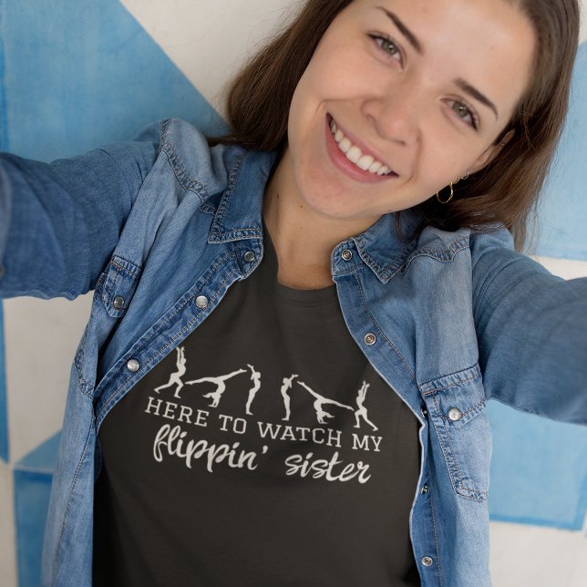 T-shirt Gymnastique ici pour regarder ma soeur Flippin (Créateur téléchargé)