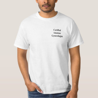 T-shirt Gynécologue amateur certifié