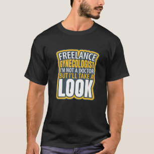T-shirt Gynécologue indépendant Funny Je ne suis pas un do