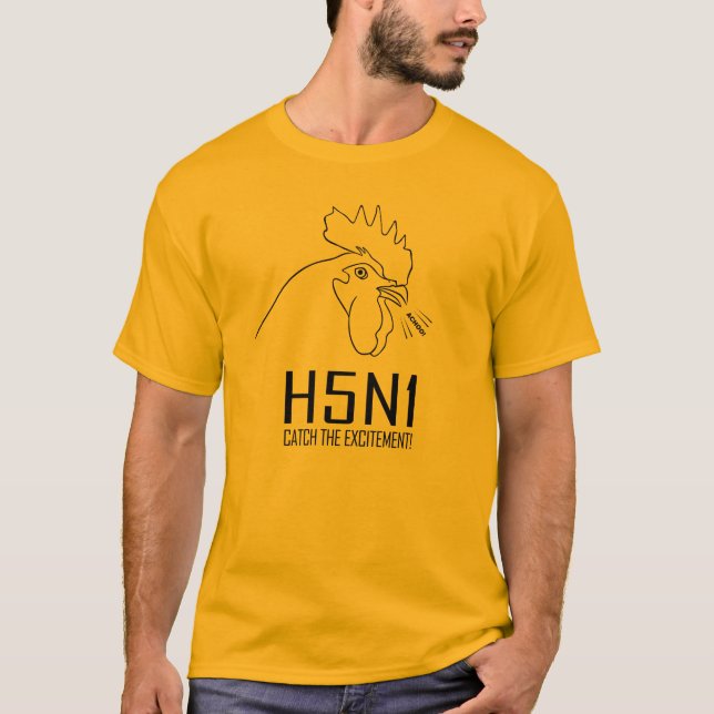T-shirt H5N1 : Attrapez l'excitation ! (Devant)