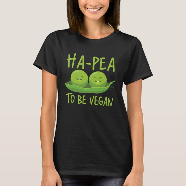 T-shirt Ha Pea To Be Vegan  Health Food (Devant)