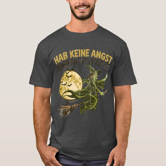 T-SHIRT HAB KEINE ANGST DAGMAR IST JETZT DA (Devant)