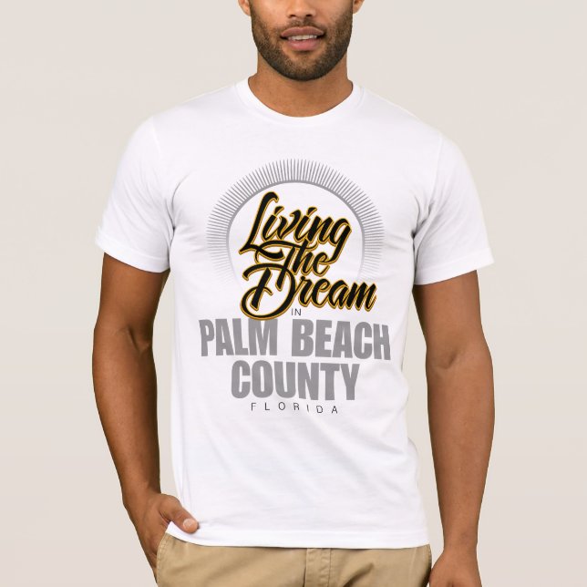 T-shirt Habitant le rêve dans le comté de Palm Beach (Devant)