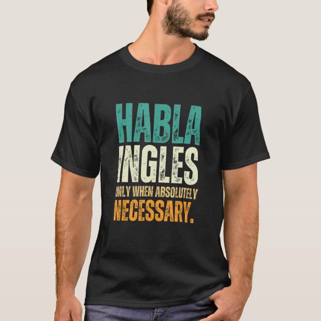 T-shirt Habla Ingles  Bilingual Spanish English Spanglish (Devant)