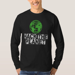 T-shirt Hack The Planet Earth Security And Protect Presen