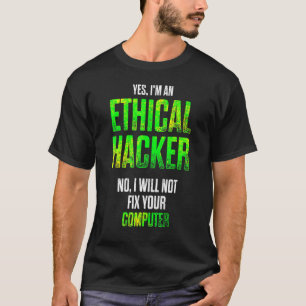 T-shirt Hacker éthique Cybersécurité It Pen Tester