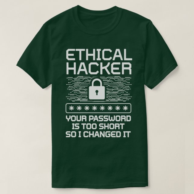 T-shirt Hacker Éthique Votre Mot De Passe Est Trop Court D (Design devant)