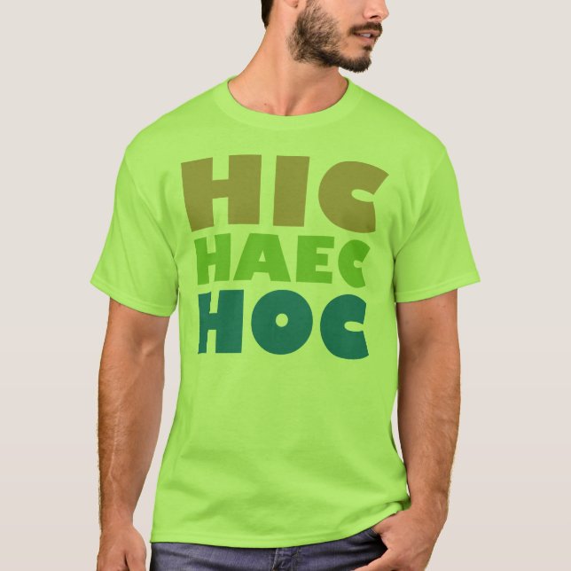 T-shirt haec hic hoc (Devant)