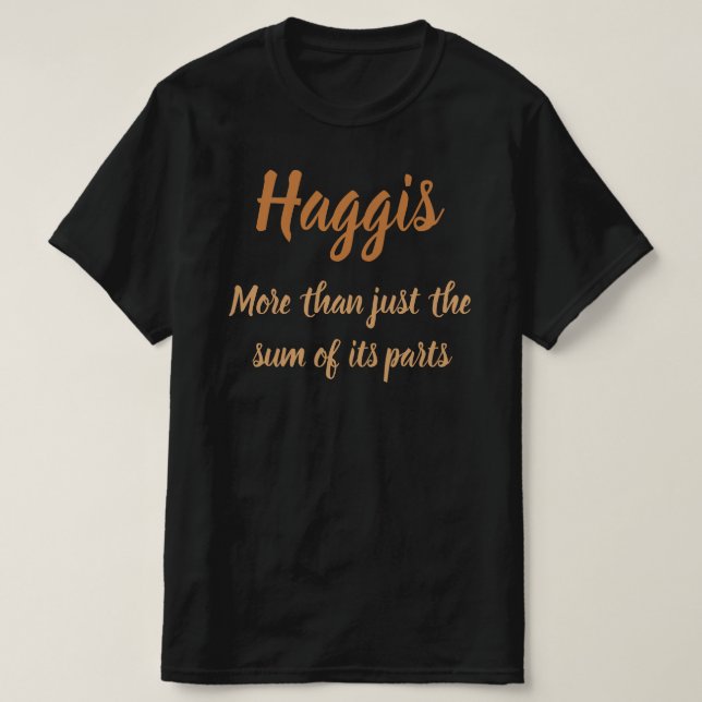 T-shirt Haggis. Plus que la somme de ses parties T-Shi (Design devant)