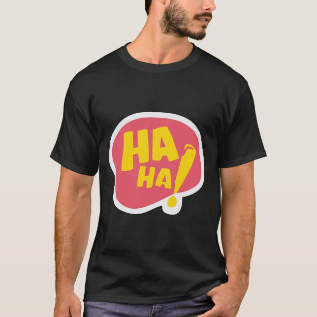 T-shirt haha! (Devant)