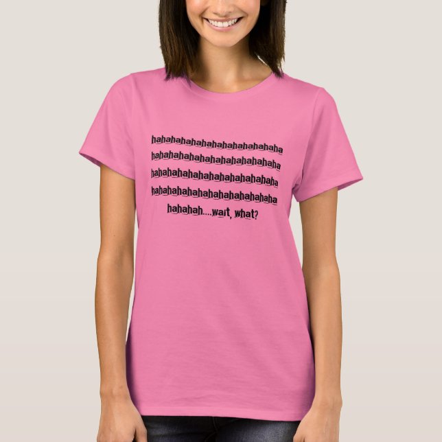 T-shirt hahahaha... (Devant)