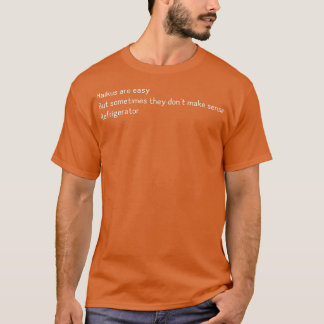 T-shirt Haikus are Easy Refrigerator Funny Quote