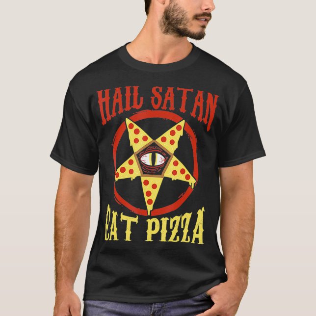 T-shirt Hail Satan Eat Pizza Funny Satanic Occult Pizza Te (Devant)