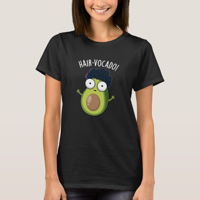 T-shirt Hair-vocado Drôle Avocado Puns Dark BG (Devant)