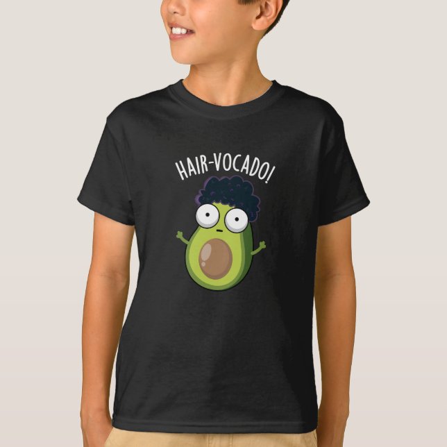 T-shirt Hair-vocado Drôle Avocado Puns Dark BG (Devant)