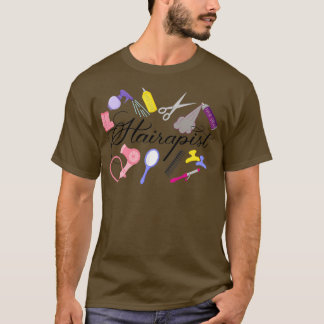 T-shirt Hairapist Hairdresser Hair Stylist Barber Design