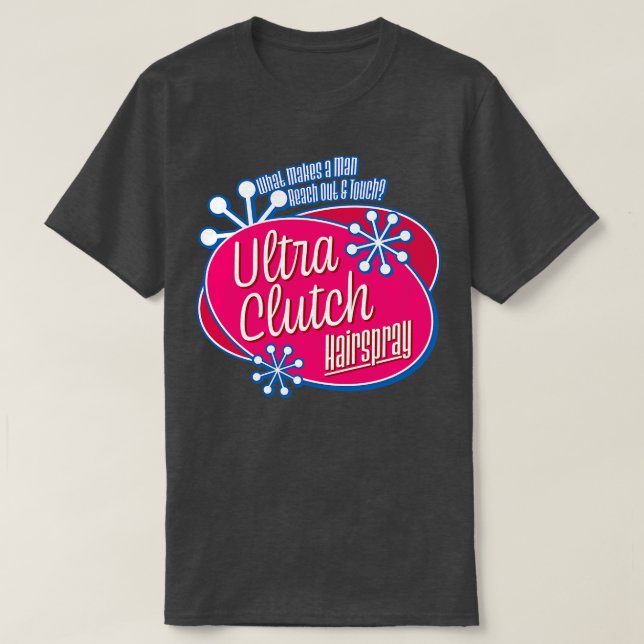 T-shirt Hairspray ultra Clutch (Design devant)