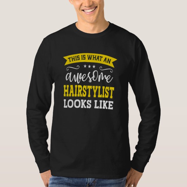 T-shirt Hairstylist Job Title Employee Funny Worker Hairst (Devant)
