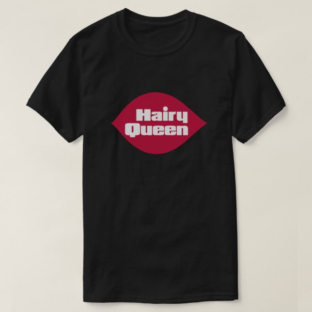 T-shirt Hairy Queen (Design devant)