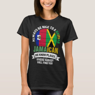 T-shirt Haïti Jamaïcain connaît Place Jamaïque Drapeau