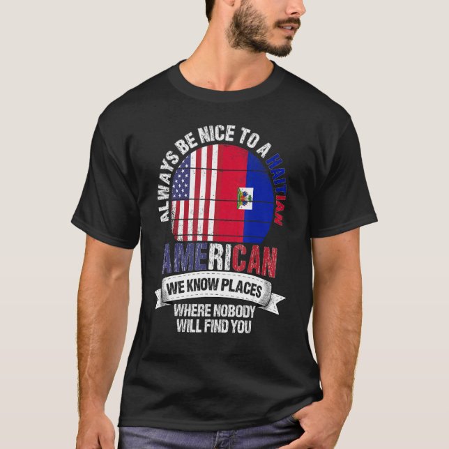 T-shirt Haitian American We know Places where Country Hait (Devant)
