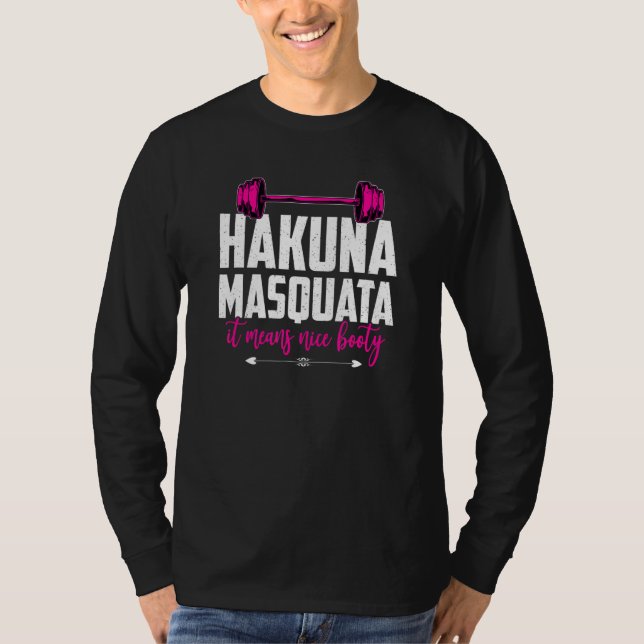 T-shirt Hakuna Masquata Signifie Nice Booty Workout PoidsL (Devant)