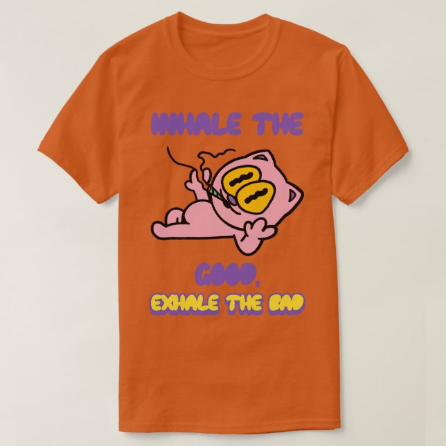 T-shirt Hale the good exhale the bad (Design devant)