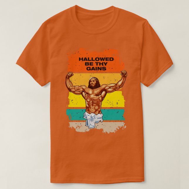T-shirt Hallow be your gains Swole Jésus Jésus est ton ho (Design devant)