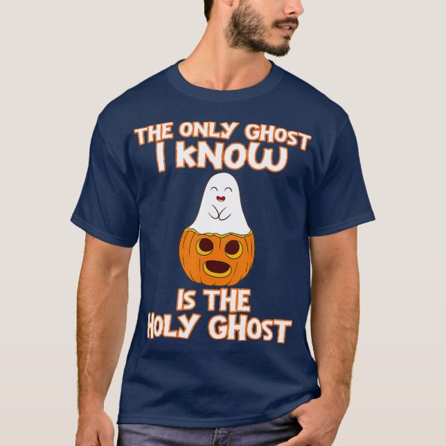 T-shirt Halloween 2020 The only ghost I know is the holy (Devant)