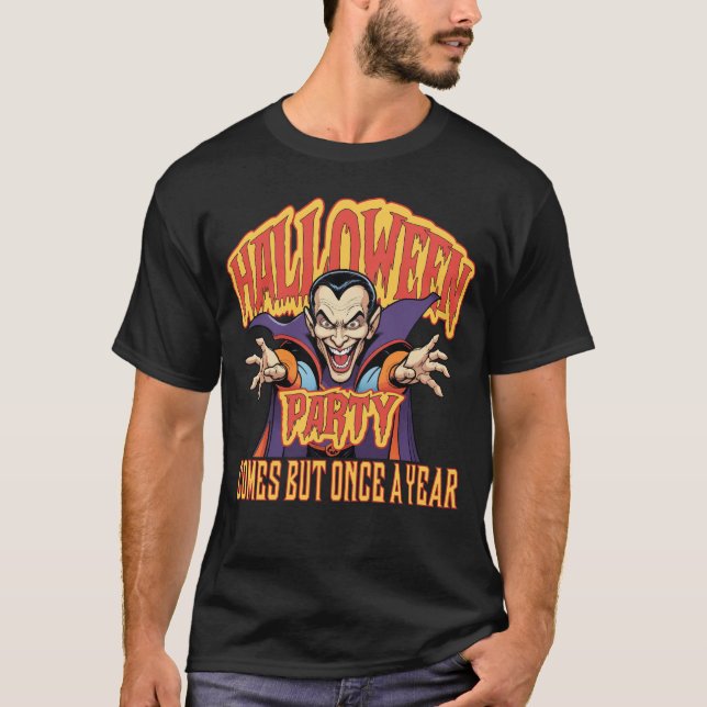 T-shirt Halloween Arrive Mais Une Fois Par An (Devant)