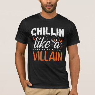 T-shirt Halloween Chillin comme un méchant drôle