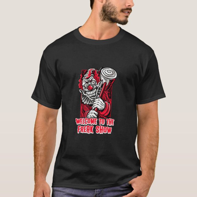 T-shirt Halloween Clown Joker Bienvenue Au Freak Show (Devant)